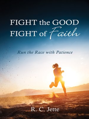 cover image of Fight the Good Fight of Faith